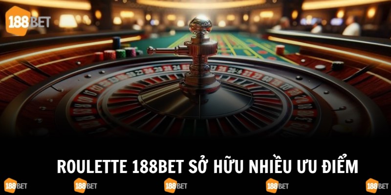 Trò chơi Roulette hội tụ hàng loạt ưu điểm vượt trội và hấp dẫn