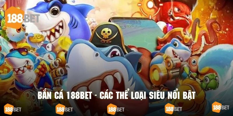 Khám phá những thể loại giải trí săn thưởng đa dạng có tại 188BET