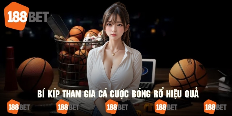 Những mẹo tham gia cá cược kèo bóng rổ mang lại hiệu quả cao