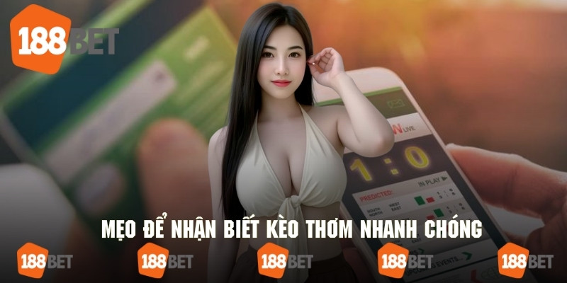 Kinh nghiệm chơi kèo cược thơm nhanh chóng và hiệu quả