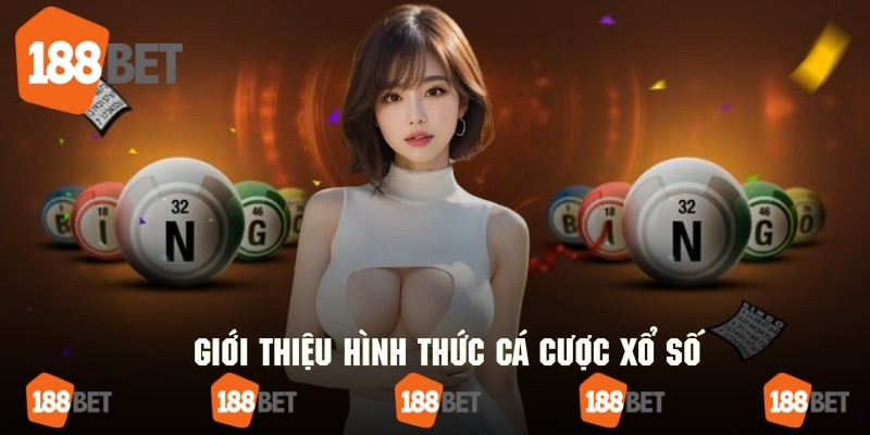 Giới thiệu chuyên mục xổ số đầy cuốn hút của hệ thống 188bet