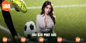 Soi Kèo Phạt Góc - Cẩm Nang Soi Kèo Cá Cược Chi Tiết Nhất