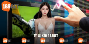 Tỷ Lệ Kèo 188bet - Tập Hợp Cẩm Nang Cá Cược Thể Thao